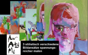 Elementare Malerei - Bildspannung - "Drei stilistisch verschiedene Bildansätze spannungsreicher malen" (Level 1-3)