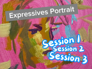 Onlinekurs "Expressives Portrait" in 3 Sessions